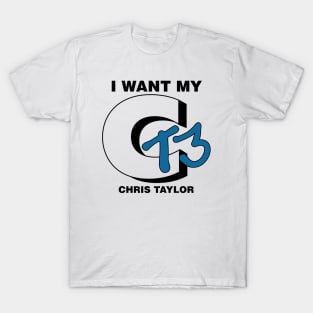 I Want My CT3 T-Shirt